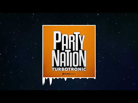 Turbotronic - Party Nation (Original Mix)