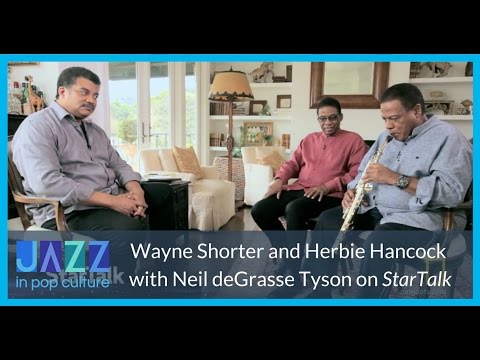Wayne Shorter, Herbie Hancock, and Neil deGrasse Tyson on StarTalk