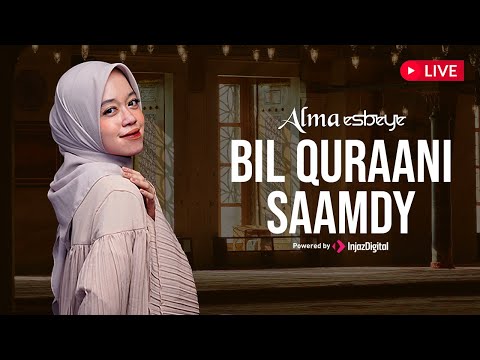 Alma Esbeye - Livestream | BIL QURAANI SAAMDY