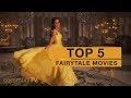 TOP 5: Fairy Tale Movies [live action]