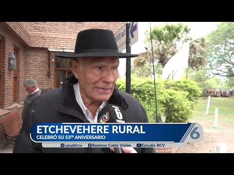Arturo Etchevehere - 53° aniversario de Etchevehere Rural S.R.L.