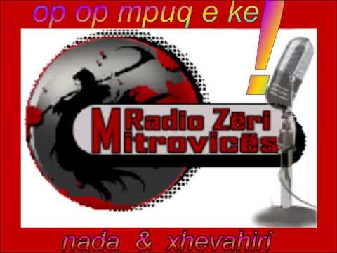 Nada & Xhevahiri - Xhemilja ka bërë djalin synet ( regjistrim nê www.radiomitrovica 2011)