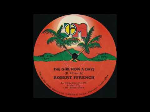 Robert Ffrench - The Girl Now A Days / Now A Days Dub