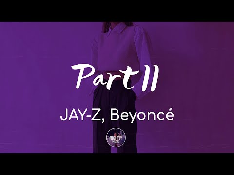 JAY-Z, Beyoncé - Part II (On The Run) (Lyrics)