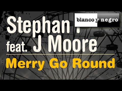 Stephan F Feat. J Moore - Merry Go Round (Official Audio)