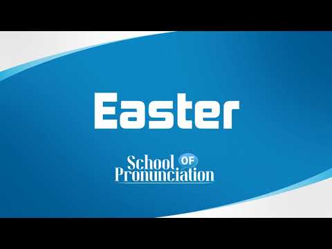 Learn How To Pronounce Easter