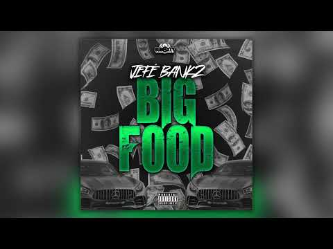 Jefé Bankz, SUB6XTY - Big Food