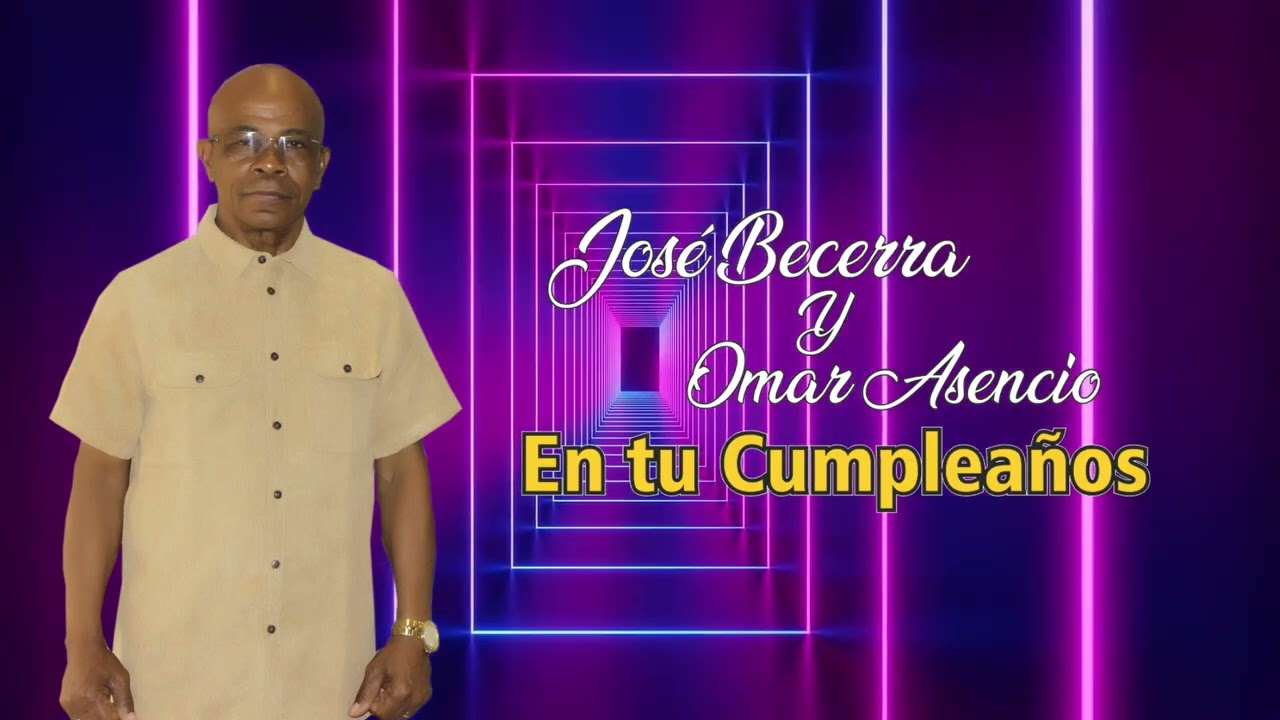 EN TU CUMPLEAÑOS - JOSE BECERRA