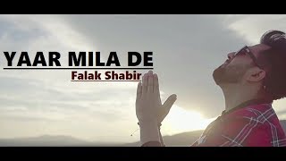 YAAR MILA DE - Falak Shabir - Lyrics - Latest Punj