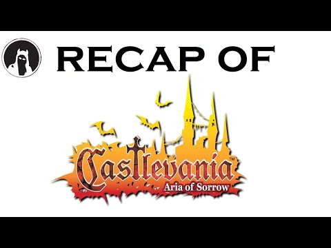 The ULTIMATE Recap of Castlevania: Aria of Sorrow (RECAPitation)