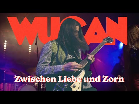 WUCAN- Zwischen Liebe und Zorn  (Official Video)