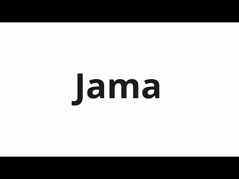 How to pronounce Jama