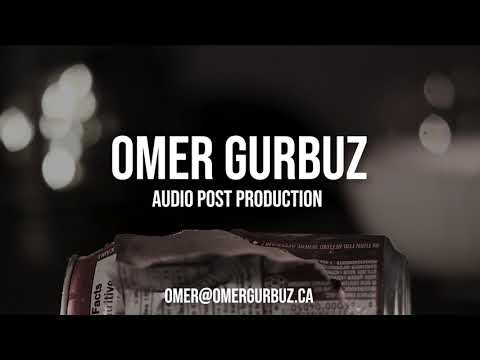 Omer Gurbuz - Audio Post Production Reel 2021