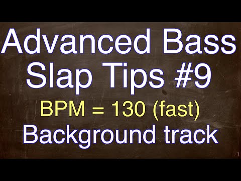 Advanced Slap Tips #9 - background track fast(BPM=130)
