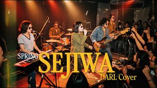 Download lagu Spring - Sejiwa | DARL Cover mp3 Download lagu Spring - Sejiwa | DARL Cover mp3