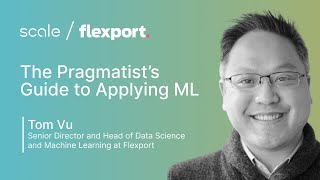 Flexport: The Pragmatist’s Guide to Applying Machine Learning | TransformX 2022