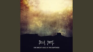 Music video thumbnail preview for One Bright Soul in This Emptiness (Acoustic Version) by Bella Morte