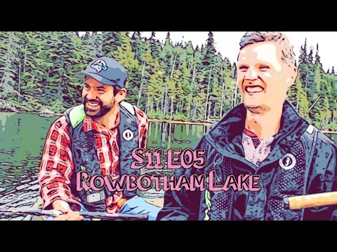 TMATFR S11E05: Rowbotham Lake