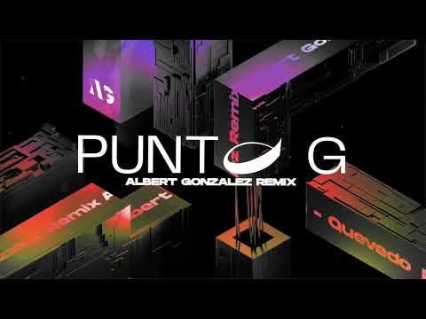 PUNTO G REMIX - Quevedo (Tech House Remix) by Albert González