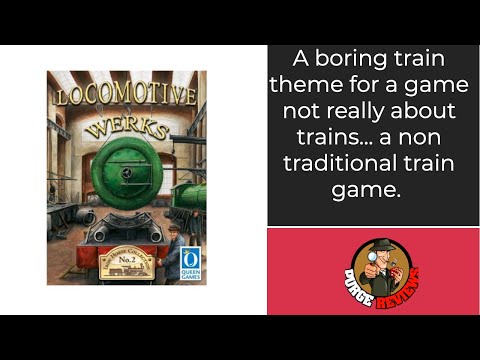 The Purge: # 2758 Locomotive Werks: A game for the gamers gamers of the world who like train games that aren't really train games