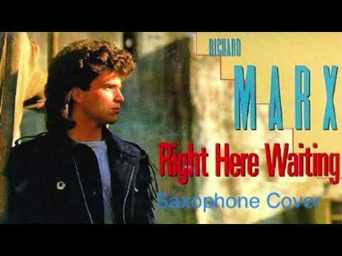 Right Here Waiting For You / Richard Max / Saxophone  Cover