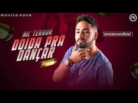 MC TERROR - DOIDA PRA DANÇAR ( MÚSICA NOVA )