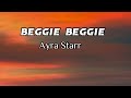 Ayra Starr - Beggie Beggie (Lyrics)