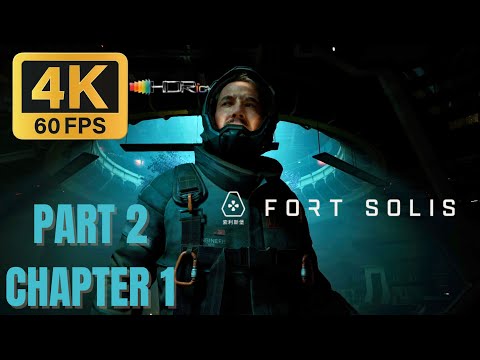 Fort Solis Pt:2 CHPT:1 Dark Descent. (4K60 HDR) walkthrough FULL GAMEPLAY now we getting somewhere
