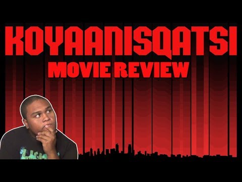 Koyaanisqatsi Patreon Movie Review