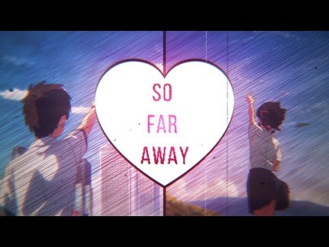 Your Name - So Far Away AMV