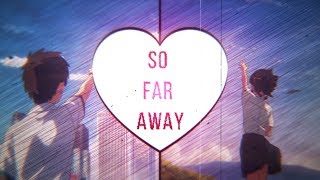 Download lagu Your Name - So Far Away AMV mp3 Download lagu Your Name - So Far Away AMV mp3
