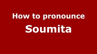 How to pronounce Soumita