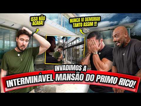 INVADIMOS A INTERMINÁVEL MANSÃO DO PRIMO RICO - ELE NÃO AGUENTA MAIS!!!