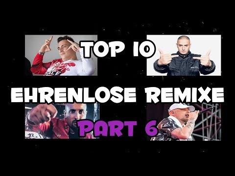 TOP 10 EHRENLOSE REMIXE PART 6 - GZUZ, SSIO, 187, AK AusserKontrolle etc.