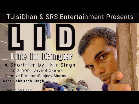 Abhitash Singh Life in Danger (LID)