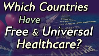 Does Your Country Provide Free & Universal Healthcare?