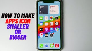 How To Make App Icons Smaller/Bigger on iPhone