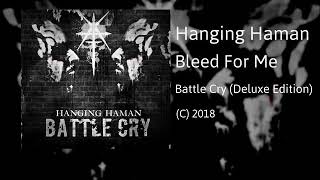 Bleed For Me (Battle Cry: Deluxe Edition)