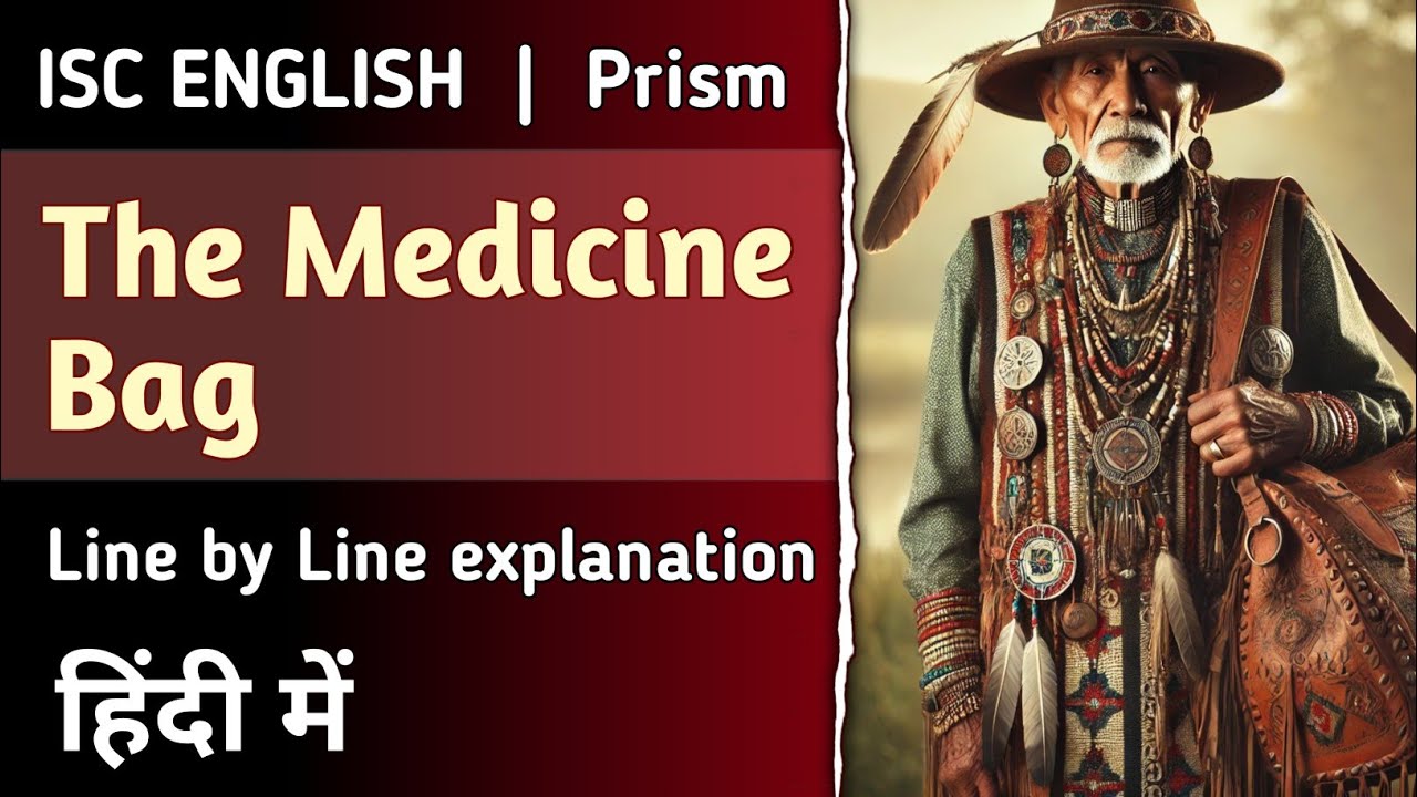 The Medicine Bag - Line by Line explanation | Full Story | ISC English Class 12  | English For All