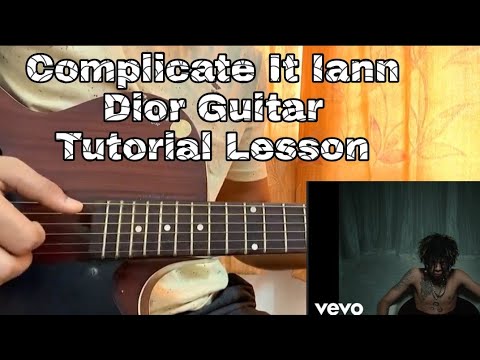 Complicate It - iann dior | Easy Guitar Tutorial | Main Riff | TABS | Lesson | Chords