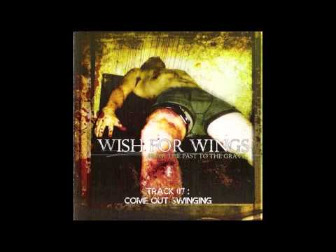 Wish For Wings - Come Out Swinging (From The Past To The Grave EP)