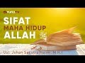 Ceramah Singkat: Sifat Maha Hidup Allah - Ustadz Johan Saputra Halim, M.H.I. Ceramah Singkat: Sifat Maha Hidup Allah - Ustadz Johan Saputra Halim, M.H.I.