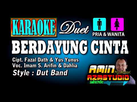 BERDAYUNG CINTA || KARAOKE || Duet || Imam S Arifin