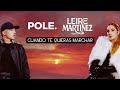 Pole. & Leire Martínez - Cuando Te Quieras Marchar (Letra)