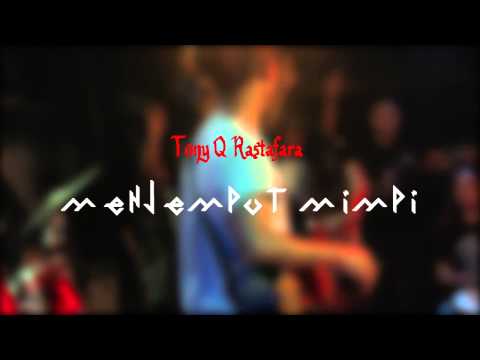 Tony Q Rastafara - Menjemput Mimpi (Album Release 2014)