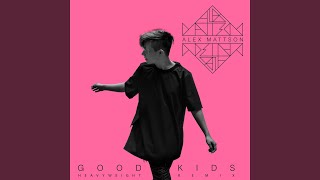 Good Kids (Heavyweight Remix)