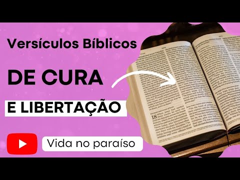 Versículos Bíblicos de cura e libertação.