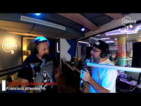 Francisco Allendes · ANTS 10 Years STRONG special radio show · 02.MAY.2023