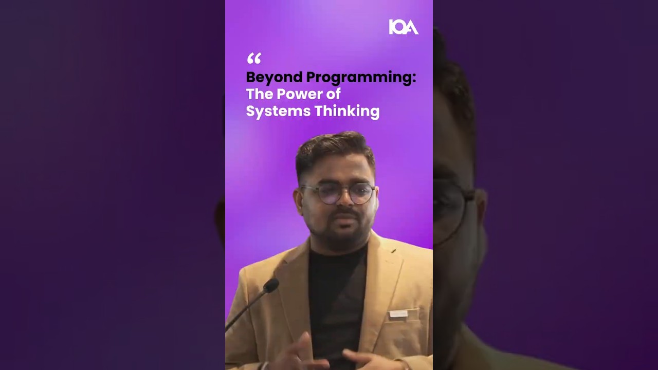 Beyond Coding: Why Systems Thinking Matters | IoA Annual Conference 2026
