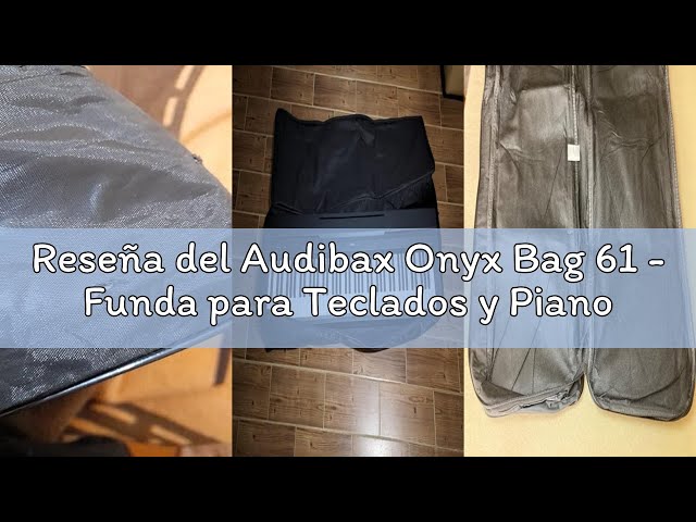 Vídeo relacionado con Audibax Onyx Bag 61 - Funda para Teclados y Pianos de 61 Teclas - Bolso con Dos Asas Fuertes y Cómodas - Mochila Acolchada para un Teclado o Piano Digital - Estuche Fabricado en Poliéster